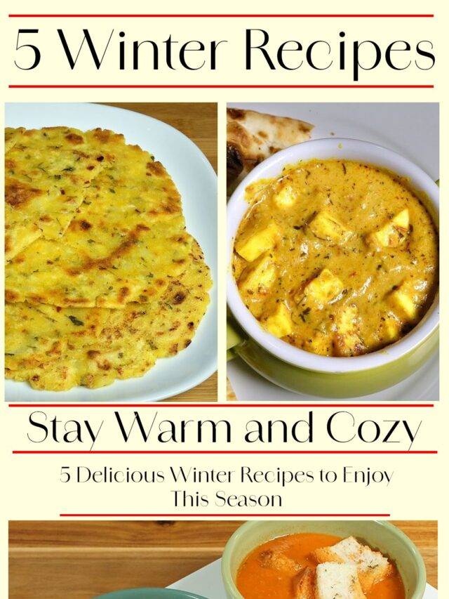 5 Delicious Winter Recipes to Enjoy This Season