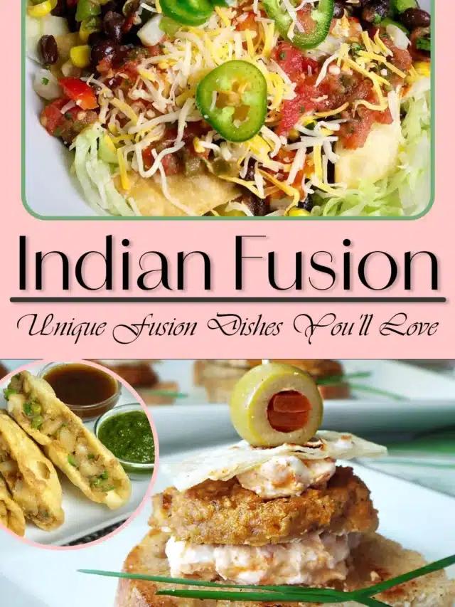 Indian Fusion: Unique Fusion Dishes You’ll Love