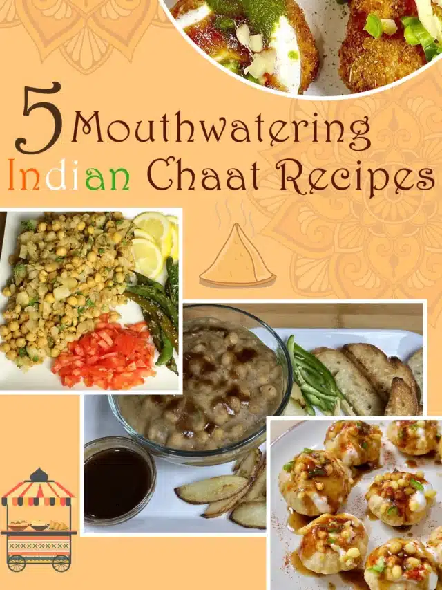 5 Mouthwatering Indian Chaat Recipes
