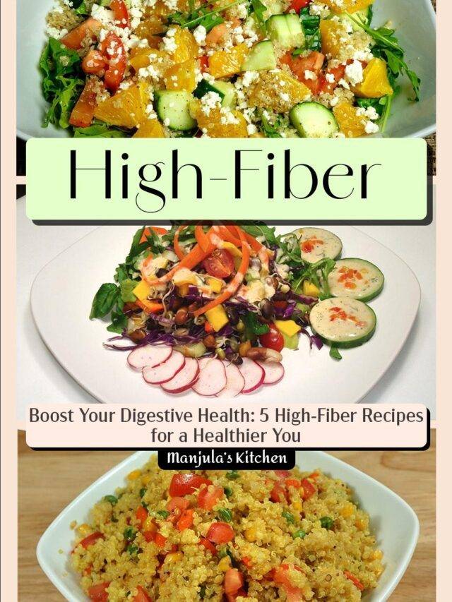 Boost Your Digestive Health: 5 High-Fiber Recipes for a Healthier You